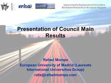 09/10/2009SFERA Annual Conference 2009 Presentation of Council Main Results Rafael Mompo European University of Madrid (Laureate International Universities.