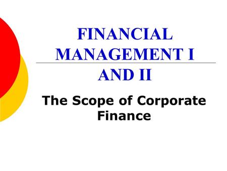 FINANCIAL MANAGEMENT I AND II