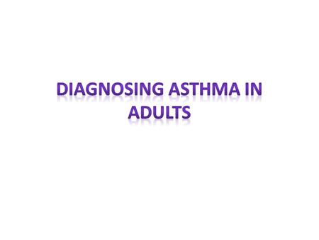 or more simply.. -asthma is a condition of paroxysmal reversible airway obstruction which is characterised by : Airflow limitation ( reversible) Airway.