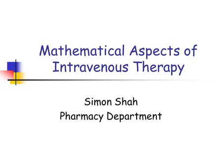 Mathematical Aspects of Intravenous Therapy