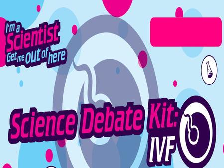 Should IVF be available on the NHS? What is IVF? Why do people have such different opinions about IVF? IVF covers issues that affect many people. Sometimes.