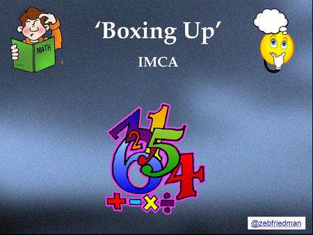 ‘Boxing Up’ IMCA Opening Slide. @zebfriedman.