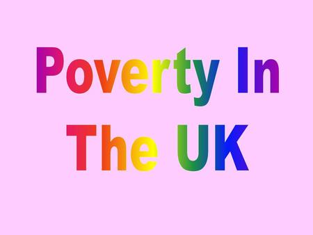 Poverty In The UK.