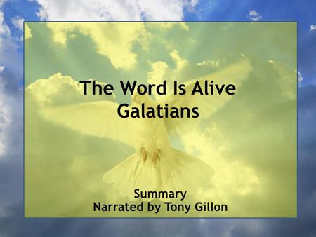 The Word Is Alive Galatians Summary Narrated by Tony Gillon.