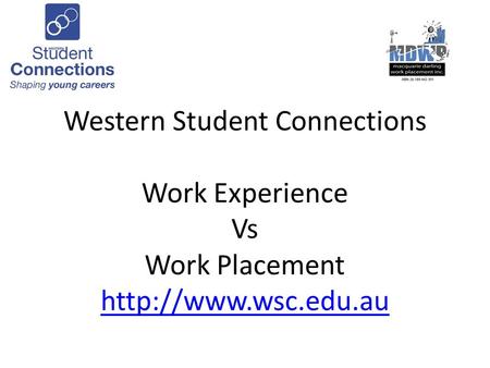 Western Student Connections Work Experience Vs Work Placement