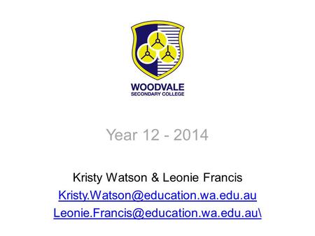 Year 12 - 2014 Kristy Watson & Leonie Francis