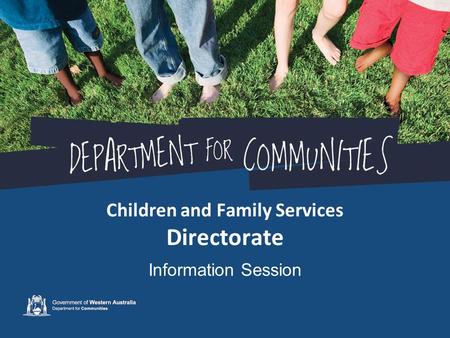 Children and Family Services Directorate Information Session.