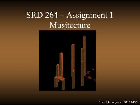 SRD 264 – Assignment 1 Musitecture Tom Donegan - 400142055.