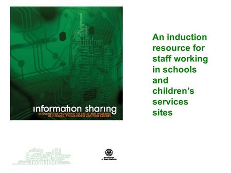 An induction resource for staff working in schools and children’s services sites.