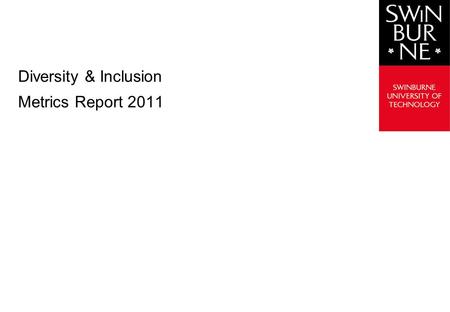 Diversity & Inclusion Metrics Report 2011. Swinburn e Heading Commentaries 1 Commentaries 2 Turnover by gender by staff group - Nov 10 - Oct 11 Turnover.