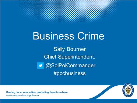 Sally Bourner Chief #pccbusiness Business Crime.