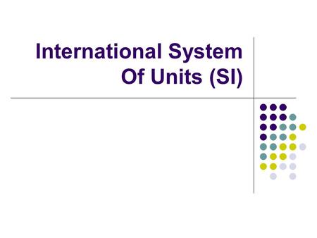 International System Of Units (SI). Metre The metre is the base unit of the length of SI. All the other units have a prefix and the word metre. When you.