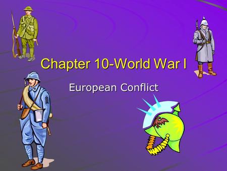 Chapter 10-World War I European Conflict.