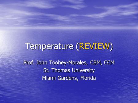 Prof. John Toohey-Morales, CBM, CCM