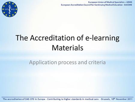 The Accreditation of e-learning Materials Application process and criteria.