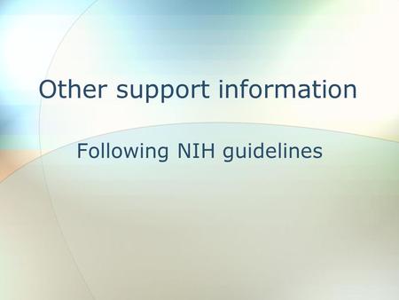 Other support information Following NIH guidelines.