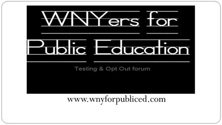 Www.wnyforpubliced.com. What is best for our children?