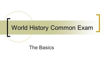 World History Common Exam