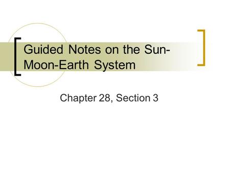 Guided Notes on the Sun-Moon-Earth System