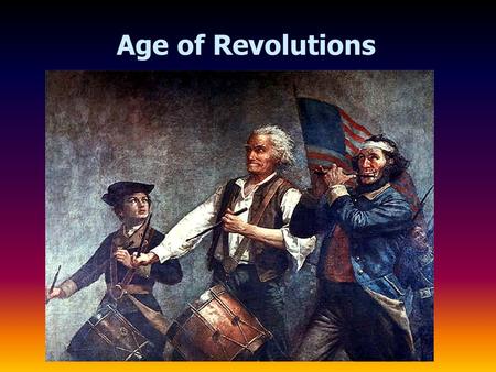 Age of Revolutions.