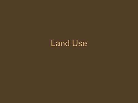 Land Use.