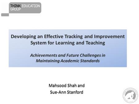 Developing an Effective Tracking and Improvement System for Learning and Teaching Achievements and Future Challenges in Maintaining Academic Standards.