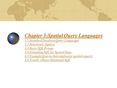 Chapter 3:Spatial Query Languages 3