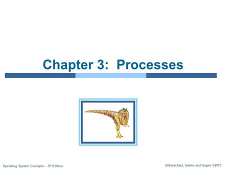 Chapter 3: Processes.