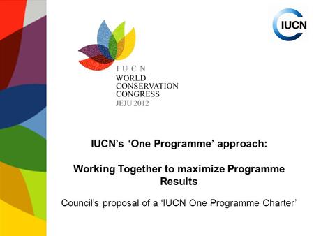 IUCN’s ‘One Programme’ approach: