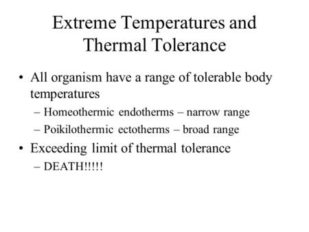 Extreme Temperatures and Thermal Tolerance