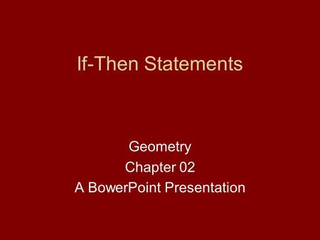 Geometry Chapter 02 A BowerPoint Presentation