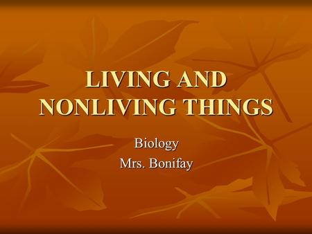 LIVING AND NONLIVING THINGS