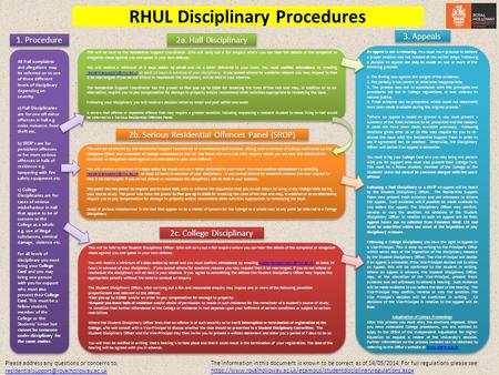2b. Serious Residential Offences Panel (SROP) RHUL Disciplinary Procedures 2a. Hall Disciplinary This will be held by the Residential Support Coordinator.