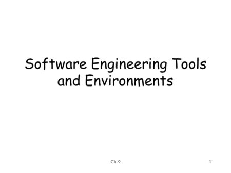 Ch. 91 Software Engineering Tools and Environments.