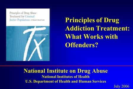 Principles of Drug Addiction Treatment: What Works with Offenders?