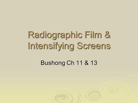 Radiographic Film & Intensifying Screens