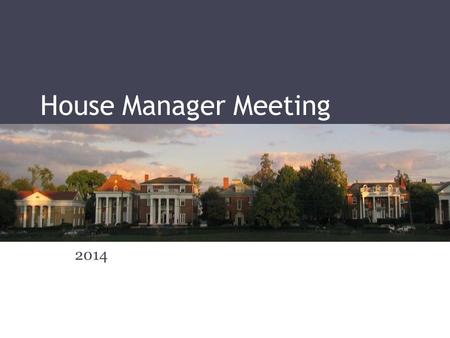 House Manager Meeting 2014. Overview & Agenda Introductions Key Outcomes ▫Overview of Inspection Process ▫Review of Common Inspection Issues ▫Identify.