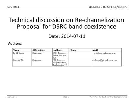 Technical discussion on Re-channelization Proposal for DSRC band coexistence Date: 2014-07-11.