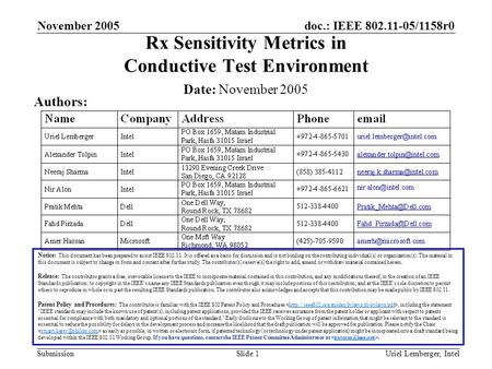 Doc.: IEEE 802.11-05/1158r0 Submission November 2005 Uriel Lemberger, IntelSlide 1 Rx Sensitivity Metrics in Conductive Test Environment Notice: This document.