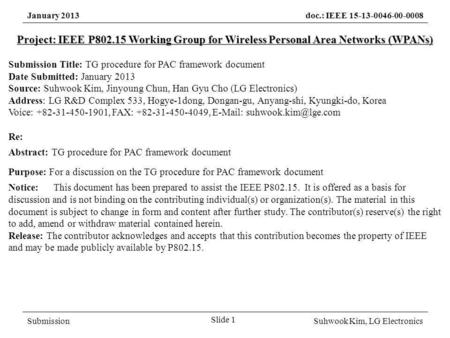 January 2013doc.: IEEE 15-13-0046-00-0008 SubmissionSuhwook Kim, LG Electronics Project: IEEE P802.15 Working Group for Wireless Personal Area Networks.