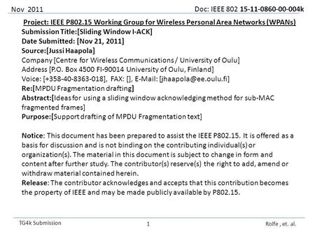 Doc: IEEE 802 15-11-0860-00-004k TG4k Submission Project: IEEE P802.15 Working Group for Wireless Personal Area Networks (WPANs) Submission Title:[Sliding.