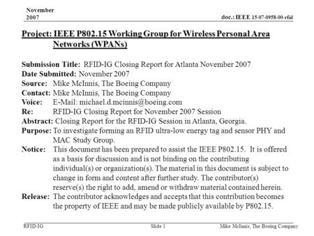 Doc.: IEEE 15-07-0958-00-rfid RFID-IG November 2007 Mike McInnis, The Boeing Company Slide 1 Project: IEEE P802.15 Working Group for Wireless Personal.