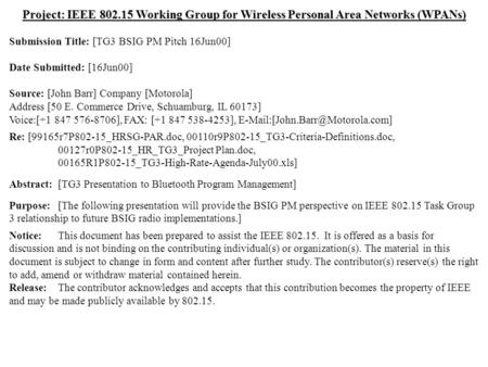 Doc.: IEEE 802.15-00/191r0 Submission June 2000 John Barr, MotorolaSlide 1 Project: IEEE 802.15 Working Group for Wireless Personal Area Networks (WPANs)