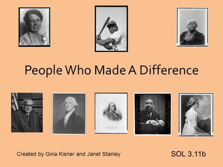 People Who Made A Difference