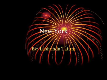 New York By: Lashonda Tatum.