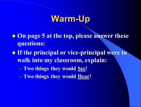 Warm-Up On page 5 at the top, please answer these questions: