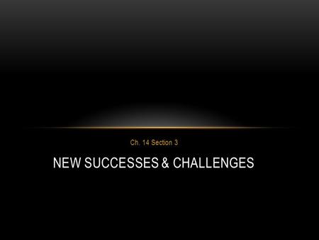 New Successes & Challenges