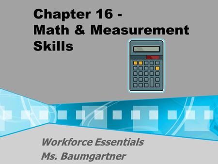 Chapter 16 - Math & Measurement Skills