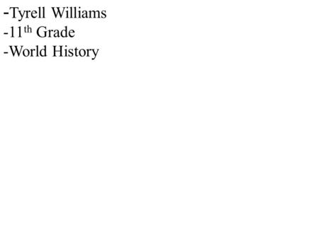 - Tyrell Williams -11 th Grade -World History. 2012 Election results:
