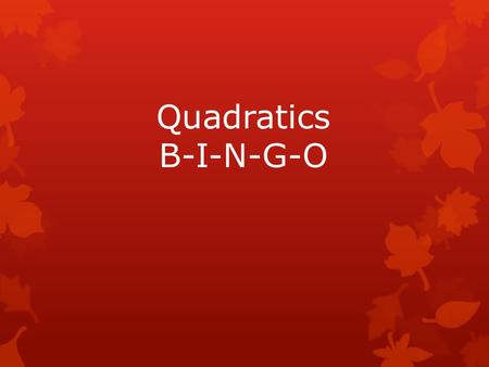 Quadratics B-I-N-G-O.